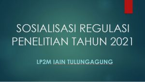 SOSIALISASI REGULASI PENELITIAN TAHUN 2021